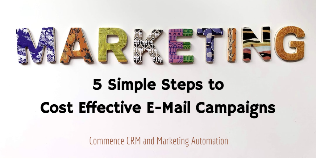 Marketing - 5 Simple Steps to Cost Effective E-Mail Campaigns
